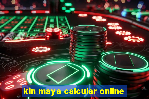 kin maya calcular online